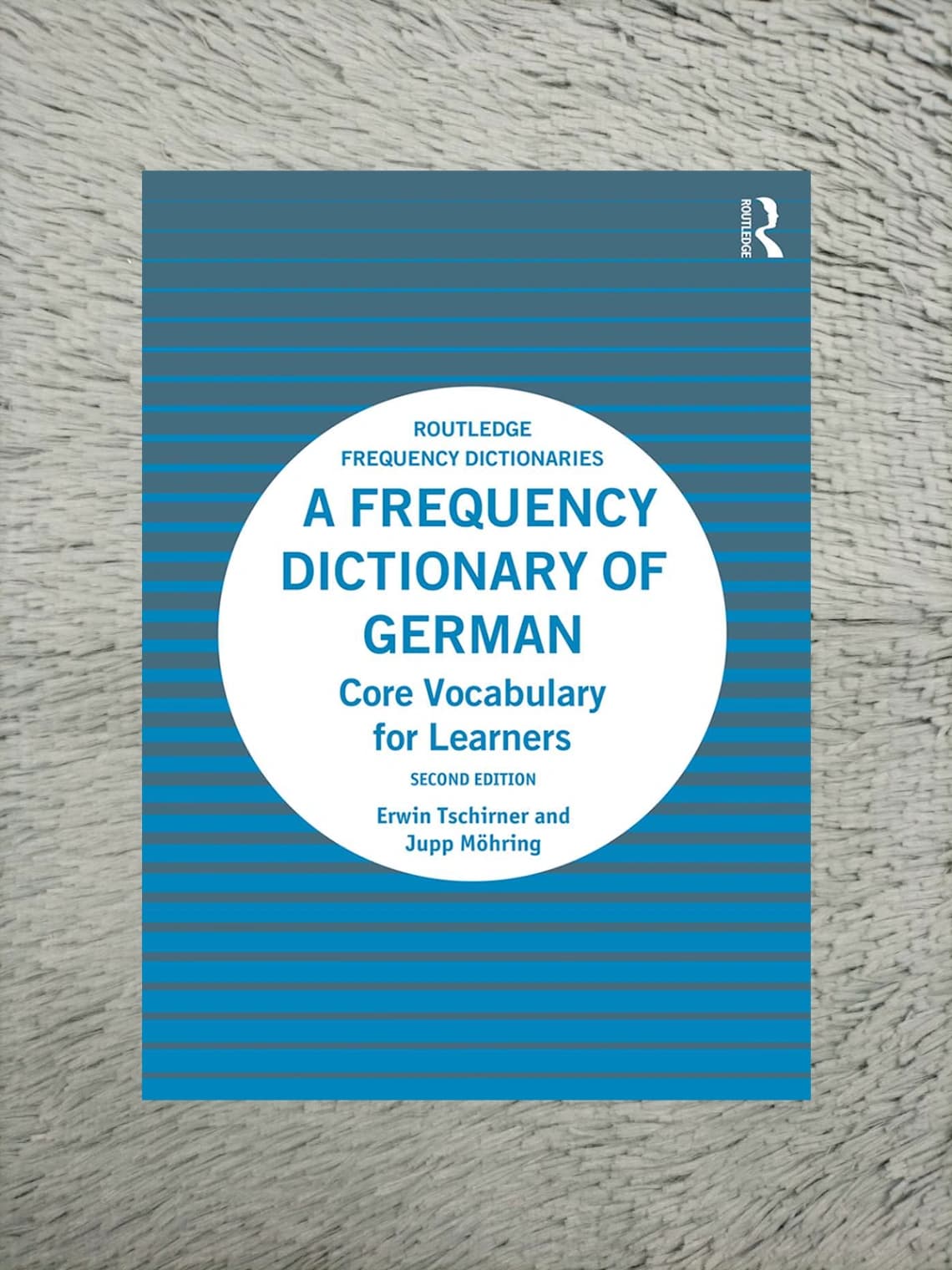 A Frequency Dictionary of German: Core Vocabulary for Learners