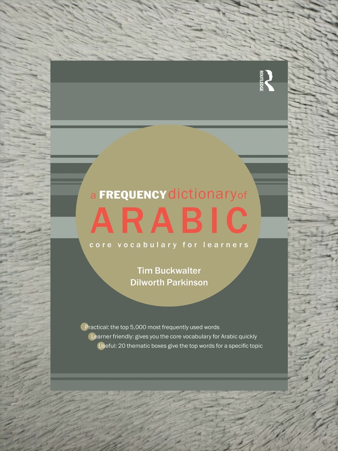 A Frequency Dictionary of Arabic: Core Vocabulary for Learners